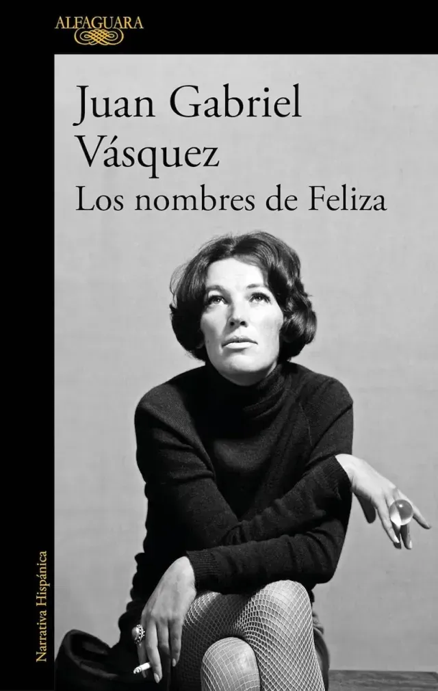 Portada de Los nombres de Feliza de Juan Gabriel Vásquez